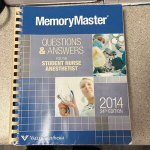 Memory Master 2014 24th Edition Questions and Answers Student Nurse Anesthetist